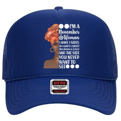 I'm A November Woman I Have 3 Sides Birthday High Crown Mesh Back Trucker Hat