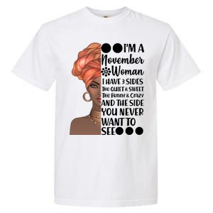 I'm A November Woman I Have 3 Sides Birthday Garment-Dyed Heavyweight T-Shirt