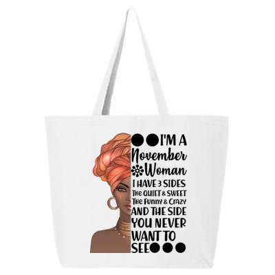 I'm A November Woman I Have 3 Sides Birthday 25L Jumbo Tote