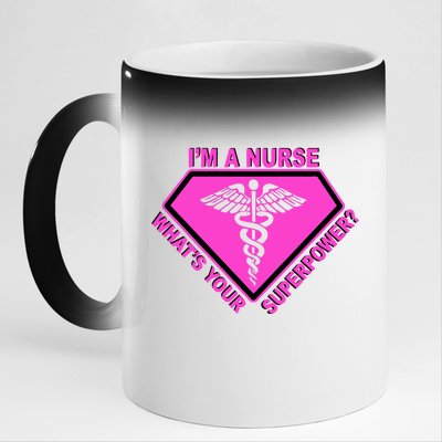 I'm A Nurse What's Your Superpower 11oz Black Color Changing Mug