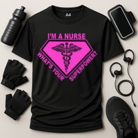 I'm A Nurse What's Your Superpower Cooling Performance Crew T-Shirt