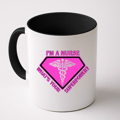 I'm A Nurse What's Your Superpower Mug