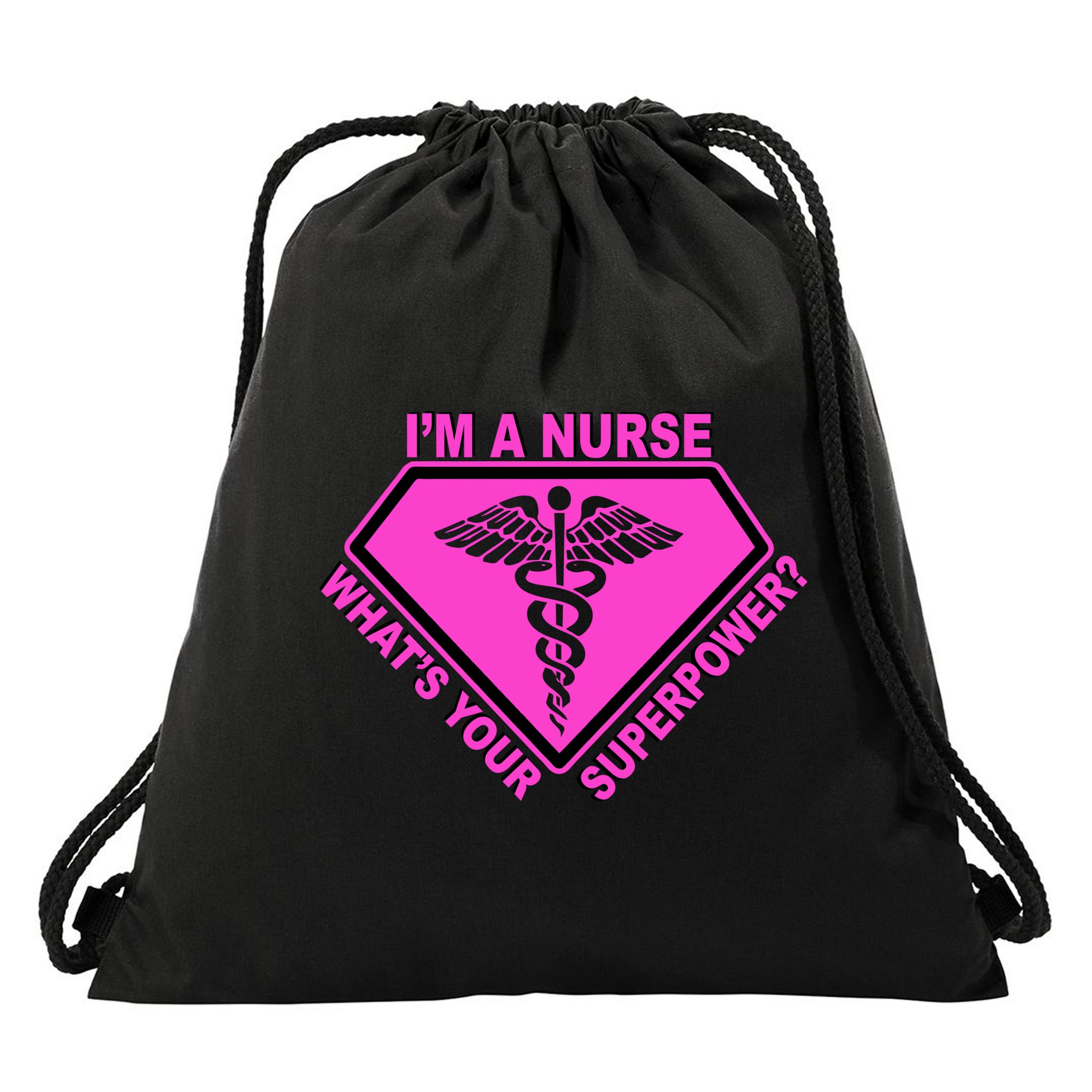 I'm A Nurse What's Your Superpower Drawstring Bag