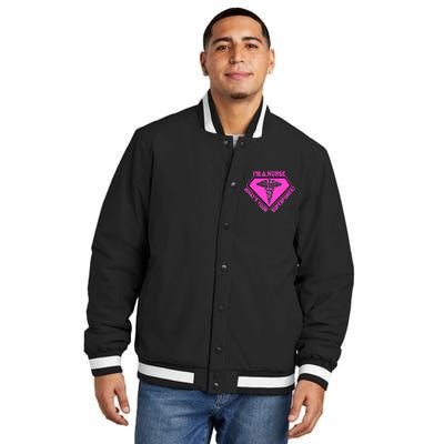 I'm A Nurse What's Your Superpower Insulated Varsity Jacket