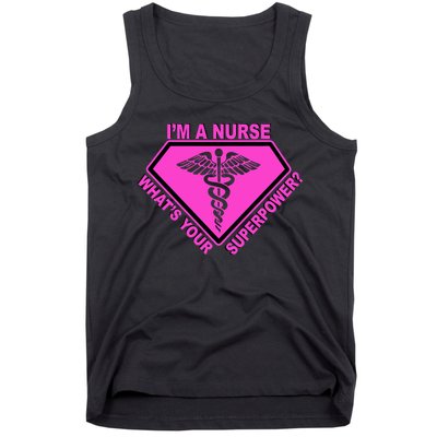 I'm A Nurse What's Your Superpower Tank Top