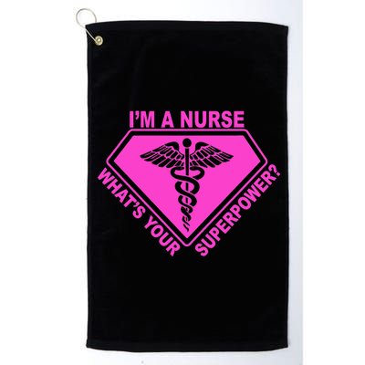 I'm A Nurse What's Your Superpower Platinum Collection Golf Towel