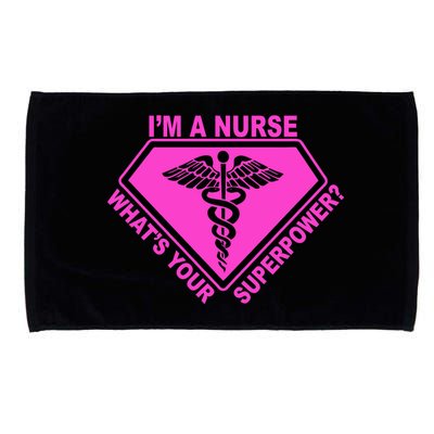 I'm A Nurse What's Your Superpower Microfiber Hand Towel