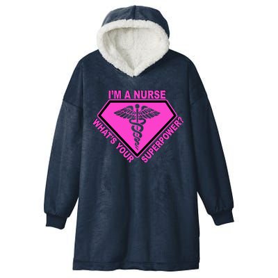 I'm A Nurse What's Your Superpower Hooded Wearable Blanket