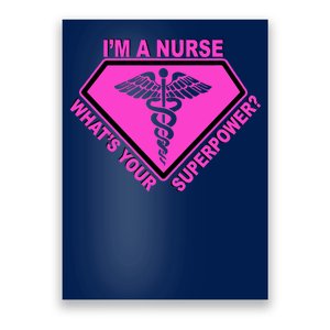 I'm A Nurse What's Your Superpower Poster