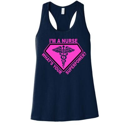 I'm A Nurse What's Your Superpower Women's Racerback Tank