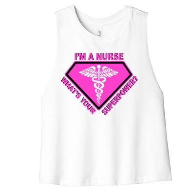 I'm A Nurse What's Your Superpower Women's Racerback Cropped Tank