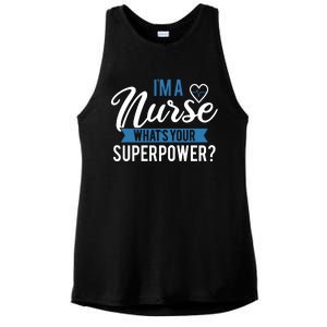 I'm A Nurse What's Your Superpower Funny Ladies PosiCharge Tri-Blend Wicking Tank