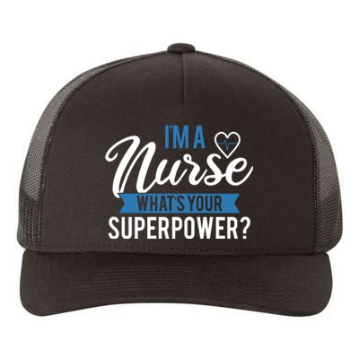 I'm A Nurse What's Your Superpower Funny Yupoong Adult 5-Panel Trucker Hat