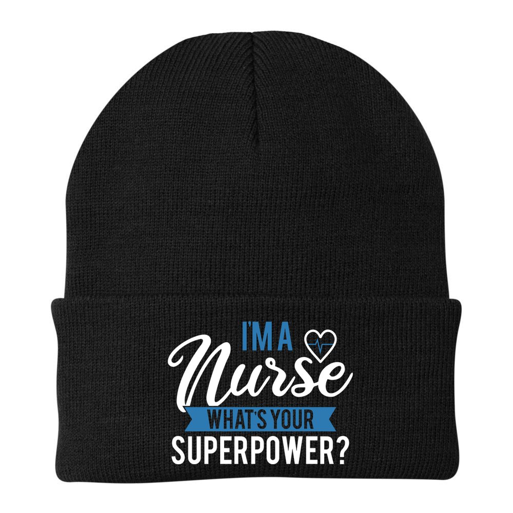 I'm A Nurse What's Your Superpower Funny Beanie