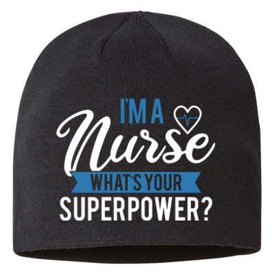 I'm A Nurse What's Your Superpower Funny Sustainable Beanie