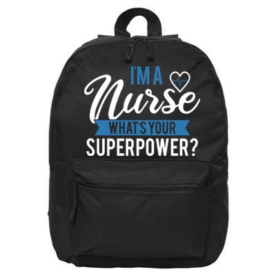 I'm A Nurse What's Your Superpower Funny 16 in Basic Backpack