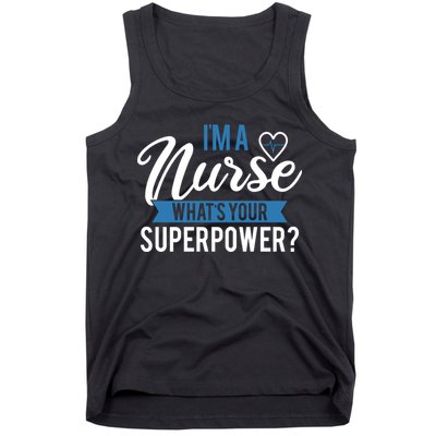 I'm A Nurse What's Your Superpower Funny Tank Top