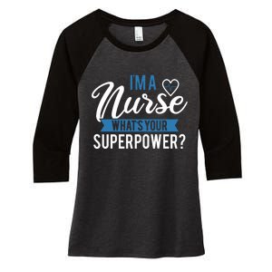 I'm A Nurse What's Your Superpower Funny Women's Tri-Blend 3/4-Sleeve Raglan Shirt