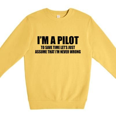 I'm A Pilot Premium Crewneck Sweatshirt