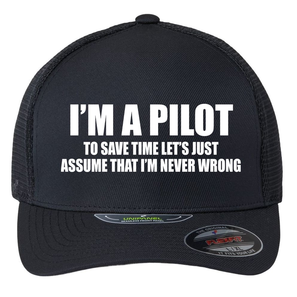I'm A Pilot Flexfit Unipanel Trucker Cap