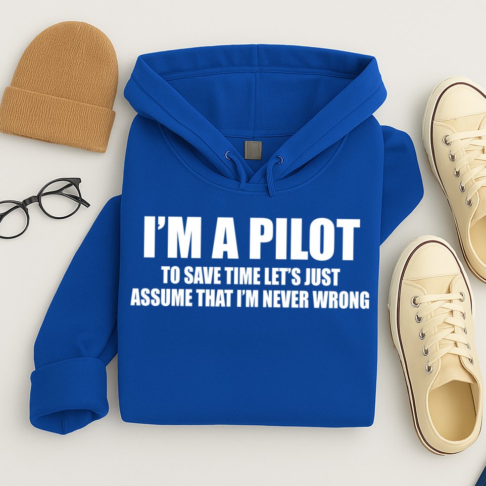 I'm A Pilot Hoodie