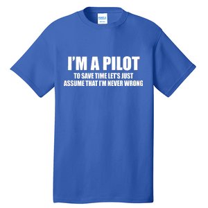 I'm A Pilot Tall T-Shirt