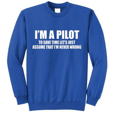 I'm A Pilot Tall Sweatshirt