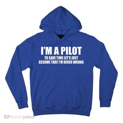 I'm A Pilot Tall Hoodie