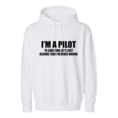 I'm A Pilot Garment-Dyed Fleece Hoodie