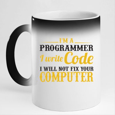 I'm A Programmer I Write Code 11oz Black Color Changing Mug