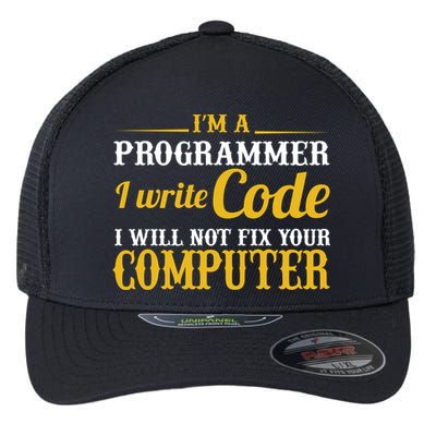 I'm A Programmer I Write Code Flexfit Unipanel Trucker Cap