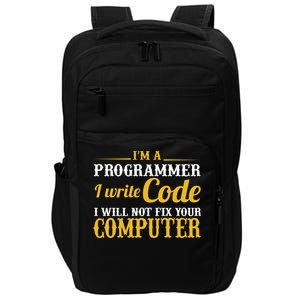 I'm A Programmer I Write Code Impact Tech Backpack