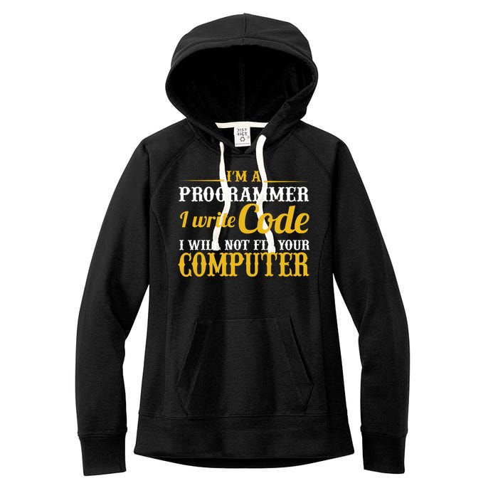 I'm A Programmer I Write Code Women's Fleece Hoodie