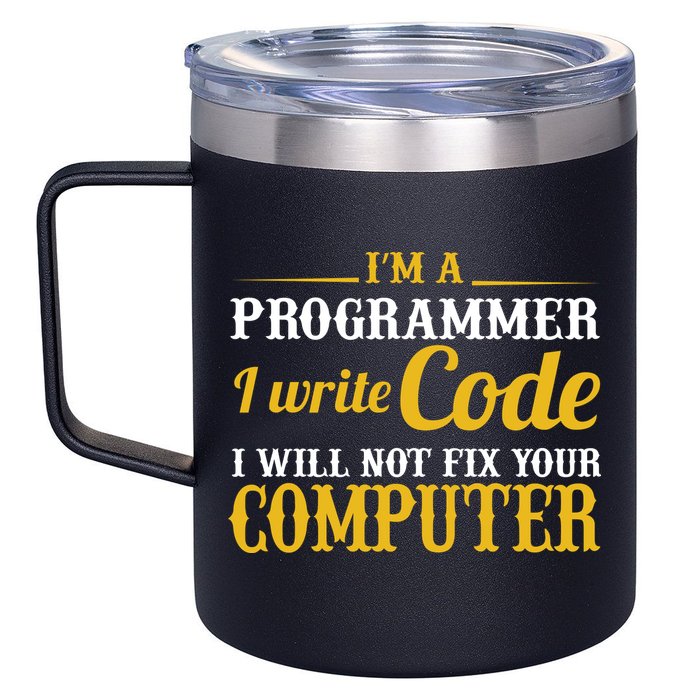 I'm A Programmer I Write Code 12oz Stainless Steel Coffee Mug
