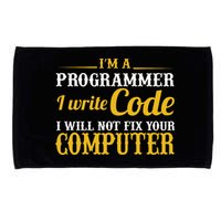 I'm A Programmer I Write Code Microfiber Hand Towel