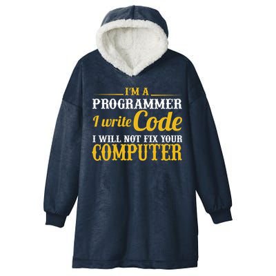 I'm A Programmer I Write Code Hooded Wearable Blanket