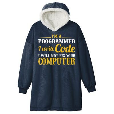 I'm A Programmer I Write Code Hooded Wearable Blanket