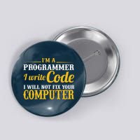 I'm A Programmer I Write Code Button