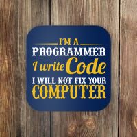 I'm A Programmer I Write Code Coaster