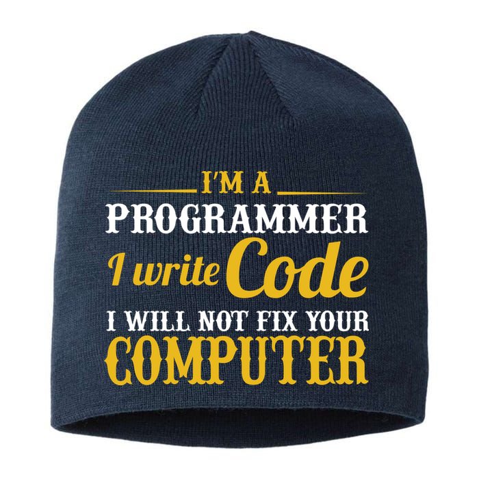 I'm A Programmer I Write Code Sustainable Beanie