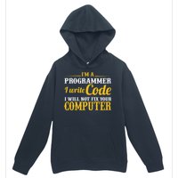 I'm A Programmer I Write Code Urban Pullover Hoodie