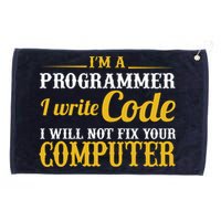 I'm A Programmer I Write Code Grommeted Golf Towel