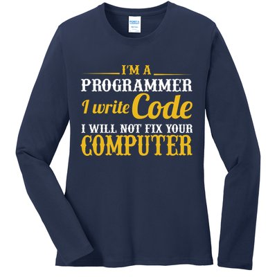 I'm A Programmer I Write Code Ladies Long Sleeve Shirt