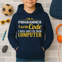 I'm A Programmer I Write Code Kids Hoodie