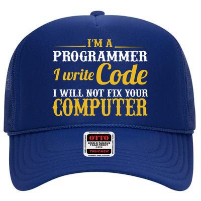 I'm A Programmer I Write Code High Crown Mesh Back Trucker Hat