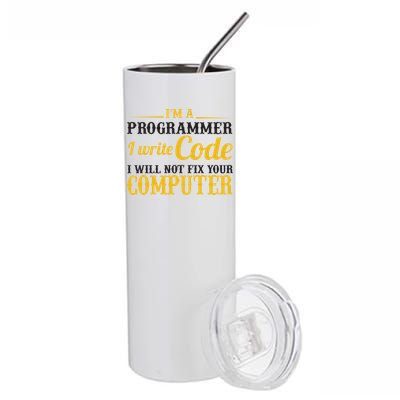 I'm A Programmer I Write Code Stainless Steel Tumbler