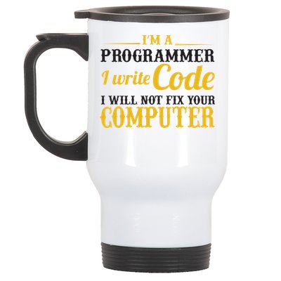 I'm A Programmer I Write Code Stainless Steel Travel Mug