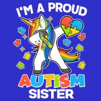 I'm A Proud Autism Sister Dabbing Unicorn Button