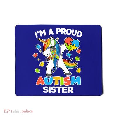 I'm A Proud Autism Sister Dabbing Unicorn Mousepad