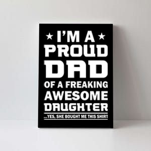 I'm A Proud Dad Of A Freaking Awesome Daughter Canvas